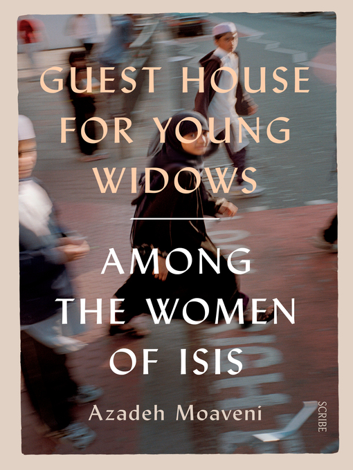 Title details for Guest House for Young Widows by Azadeh Moaveni - Available